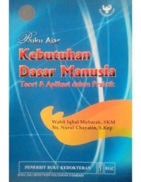 Buku Ajar Kebutuhan Dasar Manusia:Teori & aplikasi dalam praktik