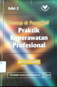 Konsep & Perspektif Praktik Keperawatan Profesional