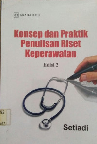 Konsep dan Praktik Penulisan Riset Keperawatan