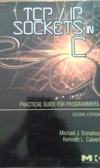 TCP / IP SOCKETS IN C: Practical Guide for Programmers