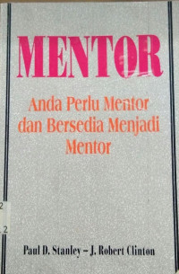 Mentor : Anda Perlu Mentor Dan Bersedia Menjadi Mentor