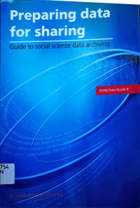 Preparing Data for Sharing: Guide to Social Science Data Archiving