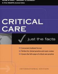 Critical Care : Just The Facts