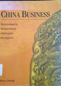 China Business : Evironment, Momentum, Strategies, Prospects