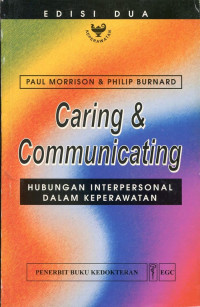 Caring & Communicating Hubungan Interpersonal Dalam Keperawatan