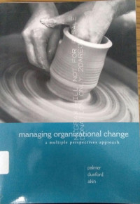 Managing Organizational Change: A Multiple Approach