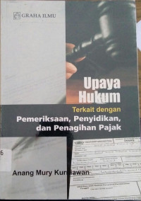 Upaya Hukum TErkait Dengan Pemeriksaan, Penyidikan, dan Penghasilan