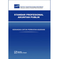 Standar Profesional Akuntan Publik : Kerangka Untuk Perikatan Asurans