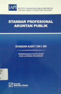 Standar Profesional Akuntan Publik : Standar Audit 300