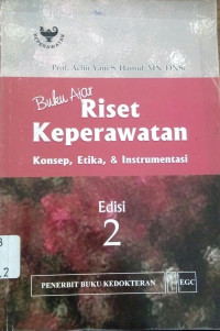 Buku Ajar Riset Keperawatan: Konsep, Etika & Instrumentasi