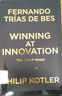 Winning At Innvovation The A-to-F Model