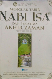 Menguak Tabir Nabi Isa dan Peristiwa Akhri Zaman