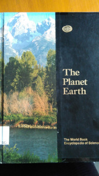 The Planet Earth: The World Book Encyclopedia Of Science