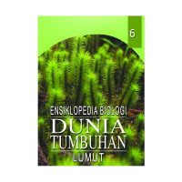 Ensiklopedia Biologi Dunia Tumbuhan Lumut Jilid 6