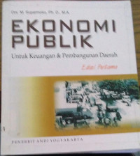 Ekonomi Publik Untuk Keuangan & Pengembangan Daerah