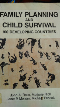 Family Planning And Child Survival: 100 Developing Countries