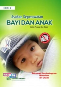 Asuhan Keperawatan Bayi Dan Anak Untuk Perawat Dan Bidan