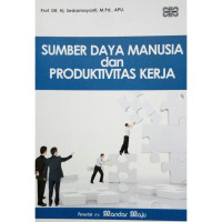 Sumber Daya Manusia dan Produktivitas Kerja