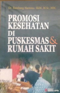 Promosi Kesehatan Di Puskesmas & Rumah Sakit