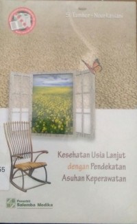 Kesehatan Usia Lanjut dengan Pendekatan Asuhan Keperawatan