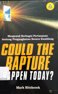 Could The Rapture Happen Today ?