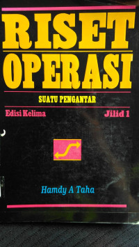 Riset Operasi Suatu Pengantar jIlid 1