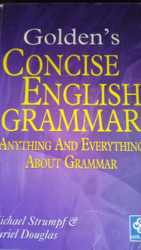 Golden's Concise English Grammar: Anything And Everything About Grammar