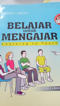 Belajar Untuk Mengajar: Learning To Teach Buku 1