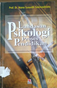 Landasan Psikologi Proses Pendidikan