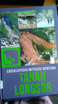 Ensiklopedia Mitigasi Bencana Tanah Longsor