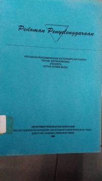 Pedoman Penyelenggaraan: Program Pengembangan Keterampilan Dasar Teknik Instruktsional (Pekerti) Untuk Dosen Muda