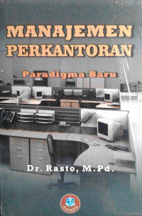 MANAJEMEN PERKANTORAN:Paradigma Baru