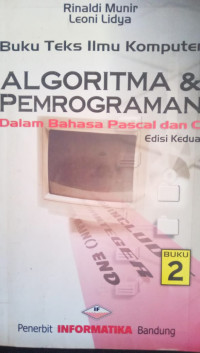 Buku Teks Ilmu Komputer Algoritma & Pemrograman : Daslam Bahasa Pascal dan C Jilid2