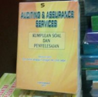 Auditing & Assurance Services: Kumpulan Soal Dan Penyelesaian