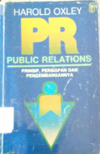 PR- Public Relations : Prinsip, Persiapan Dan Pengembangannya