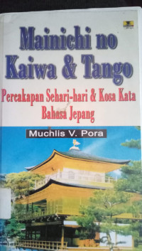 Mainichi no Kaiwa & Tango: Percakapan Sehari-hari & Kosa Kata Bahasa Jepang