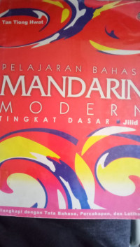 Pembelajaran Bahsa Mandarin Modern Tingkat Dasar Jilid 3