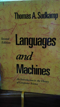 Languages And Machines: An Introduction To The Theory Of Computer Science