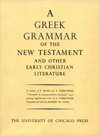 A Greek Grammar of The New Testament and Other Early Christian Literature