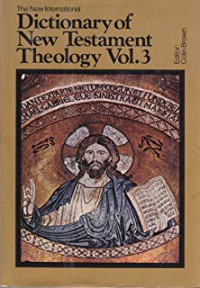 The New International Dictionary of New Testament THeology Vol. 3