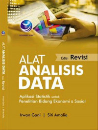Alat Analisi Data Aplikasi Statistik untuk Penelitian Bidang Ekonomi & Sosial