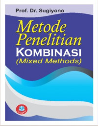 Metode Penelitian KOMBINASI (Mixed Methods)