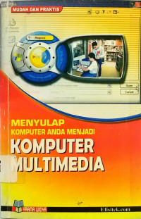 Menyulap Komputer Anda Menjadi Komputer Multimedia