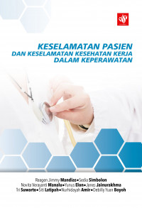 Keselamatan Pasien Dan Keselamatan Kesehatan Kerja Dalam Keperawatan