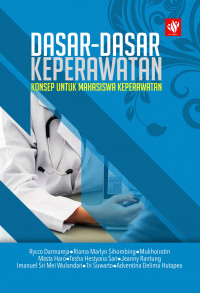 Dasar-Dasar Keperawatan (konsep unruk mahasiswa keperawatan)