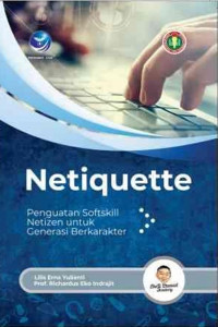 Netiquette (Penguatan softkill netizen untuk generasi berkarakter)