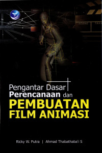 Pengantar Dasar Perencanaan Dan Pembuatan Film Animasi