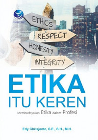 Etika Itu Keren (Menbudayakan Etika Dalam Profesi)