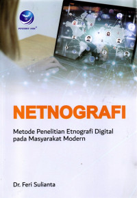 Netnografi (metode penelitian etnografi digital pada masyarakat modern)