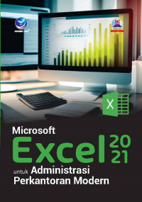 Microsoft Excel 2021 Untuk Administrasi Perkantoran Modern